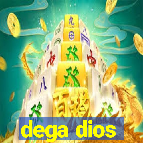 dega dios